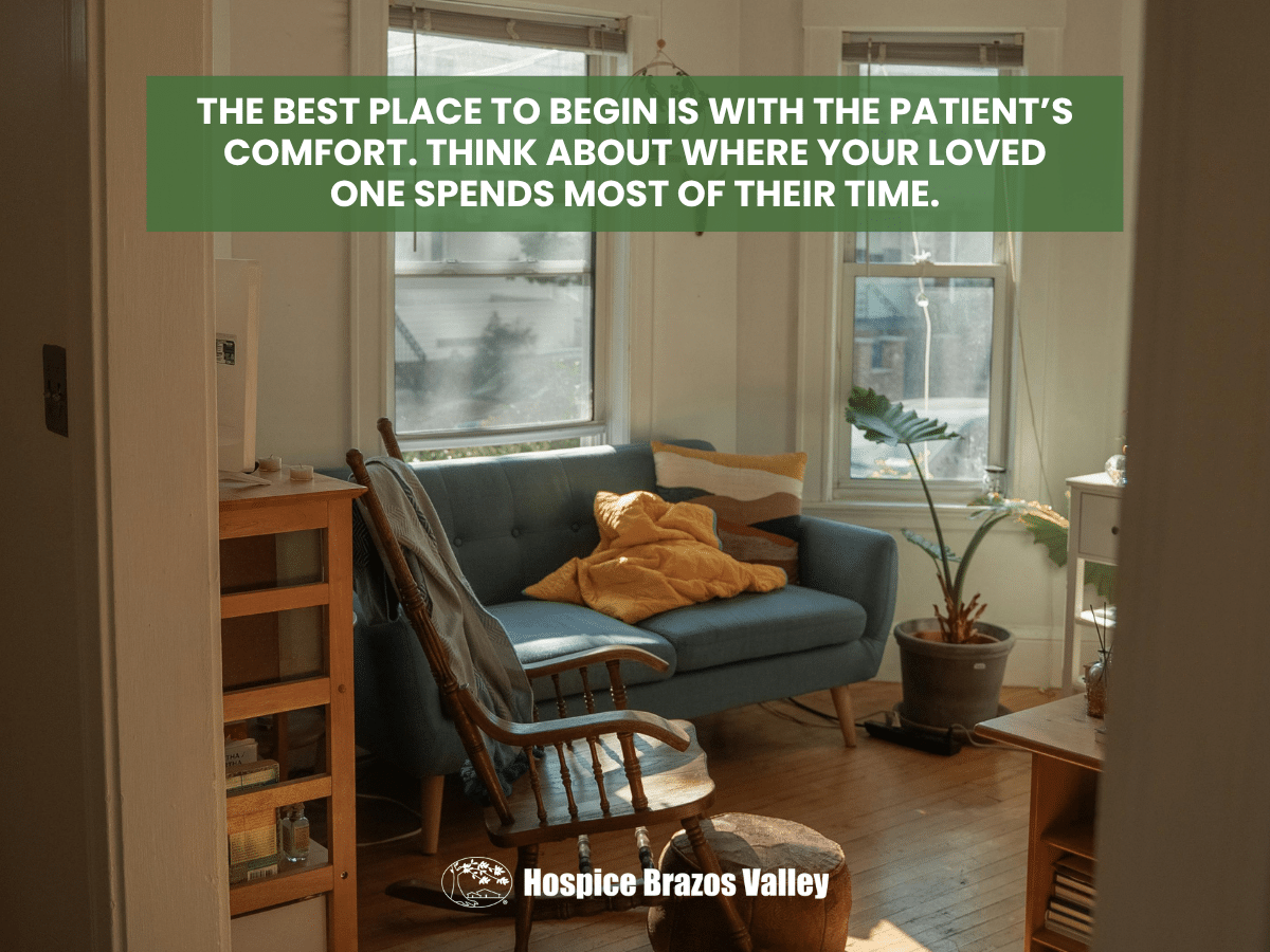 Hospice Brazos Valley - How to Prepare Your Home for Hospice Care Hospice Brazos Valley - How to Prepare Your Home for Hospice Care