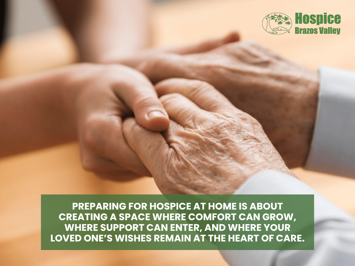 Hospice Brazos Valley - How to Prepare Your Home for Hospice Care Hospice Brazos Valley - How to Prepare Your Home for Hospice Care